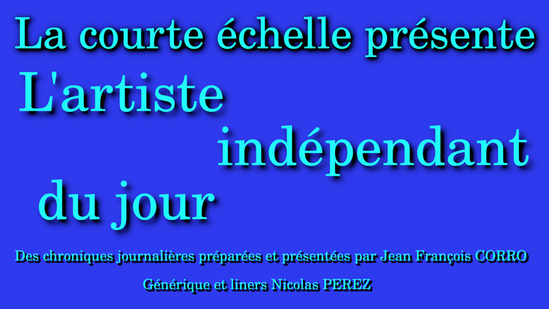 Visuel l artiste independant du jour